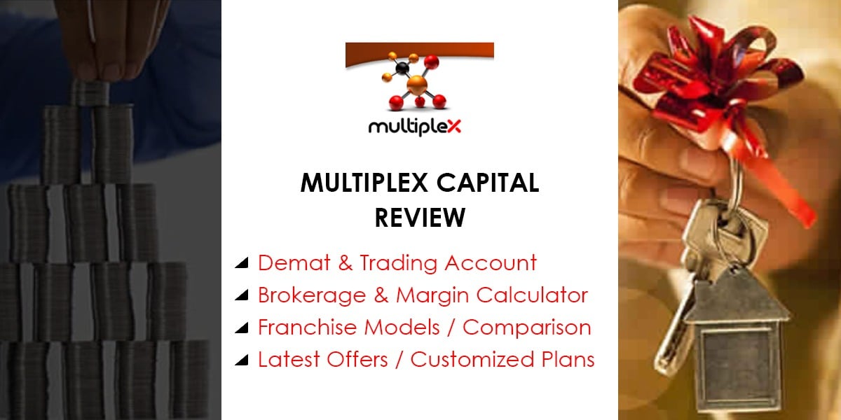 Multiplex Capital Review, Offers, Demat, Trading A/C and Brokerage