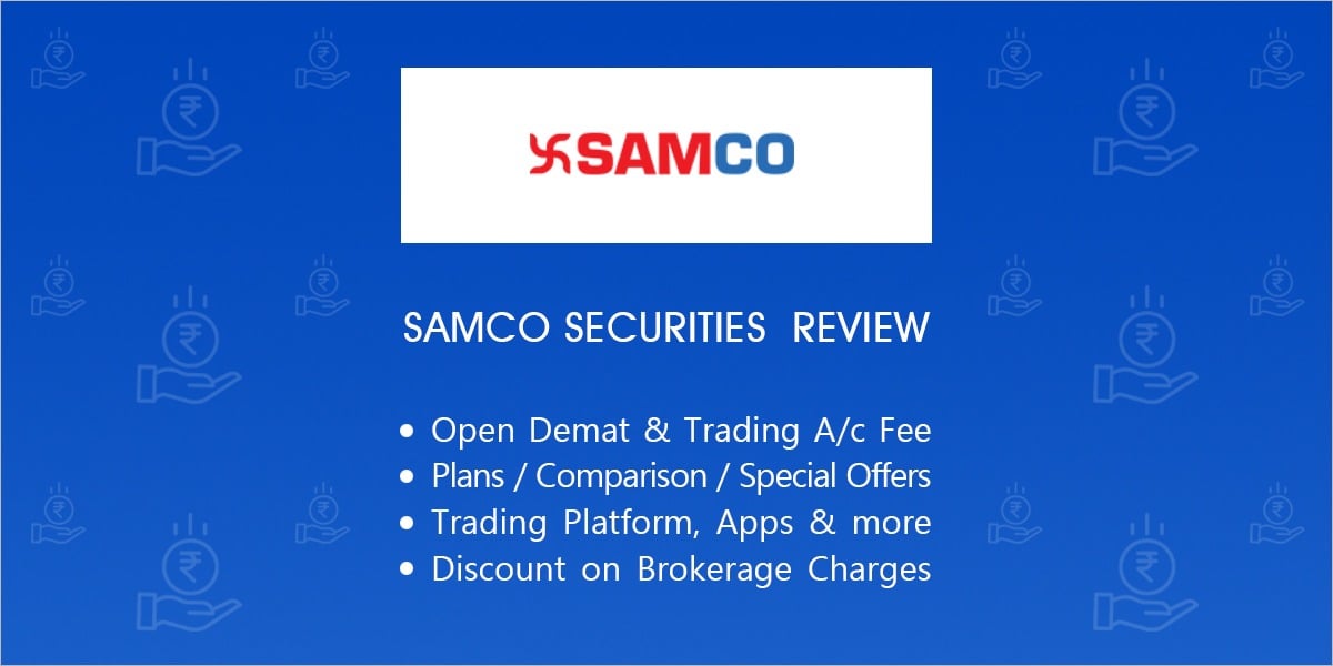 SAMCO Review, Special Offers, Demat, Trading A/C and Brokerage